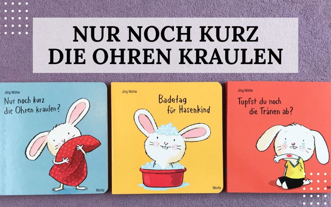 Buch-Rezension - Lesen mit Kindern: "Nur noch kurz die Ohren kraulen?" von Jörg Mühle aus dem Moritz Verlag - Titelbild