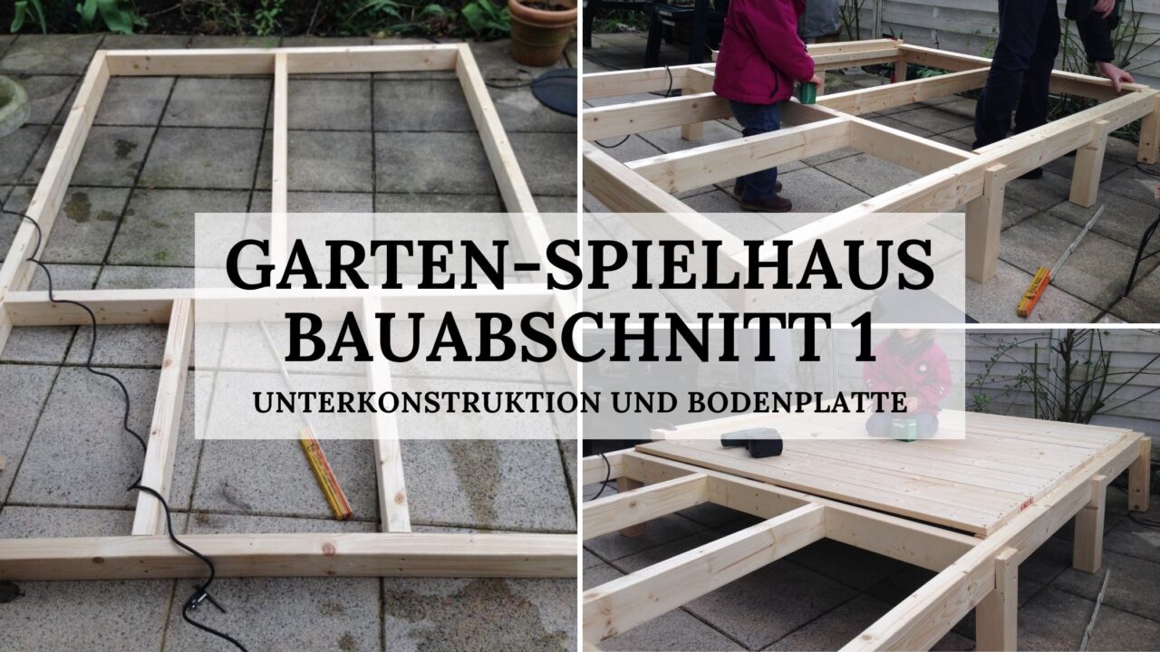 Garten-Spielhaus - Bauabschnitt 1 - Titelbild