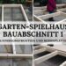 Garten-Spielhaus - Bauabschnitt 1 - Titelbild